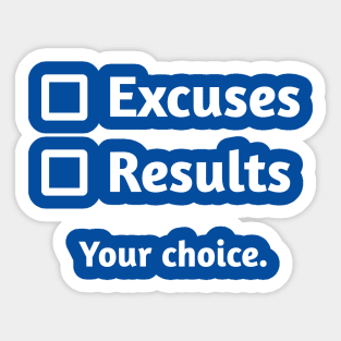 Excuses or Results | Royal Blue Sticker